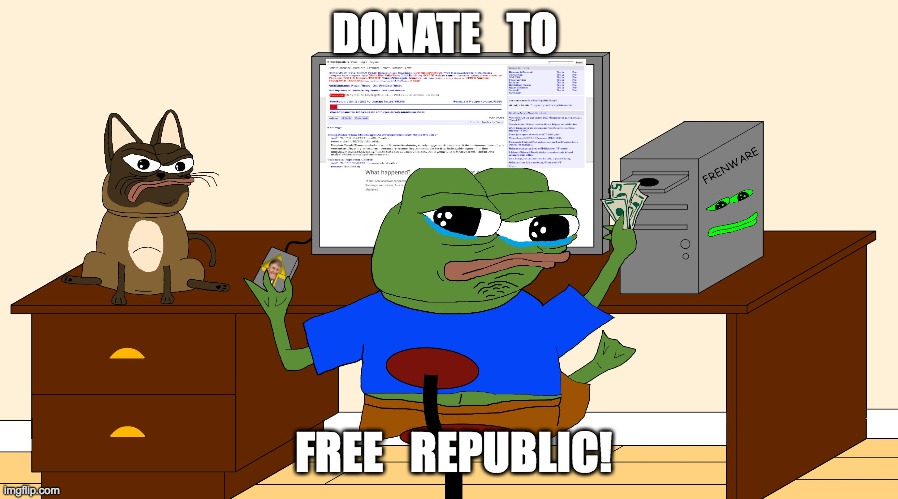 DONATE   TO; FREE   REPUBLIC! | made w/ Imgflip meme maker