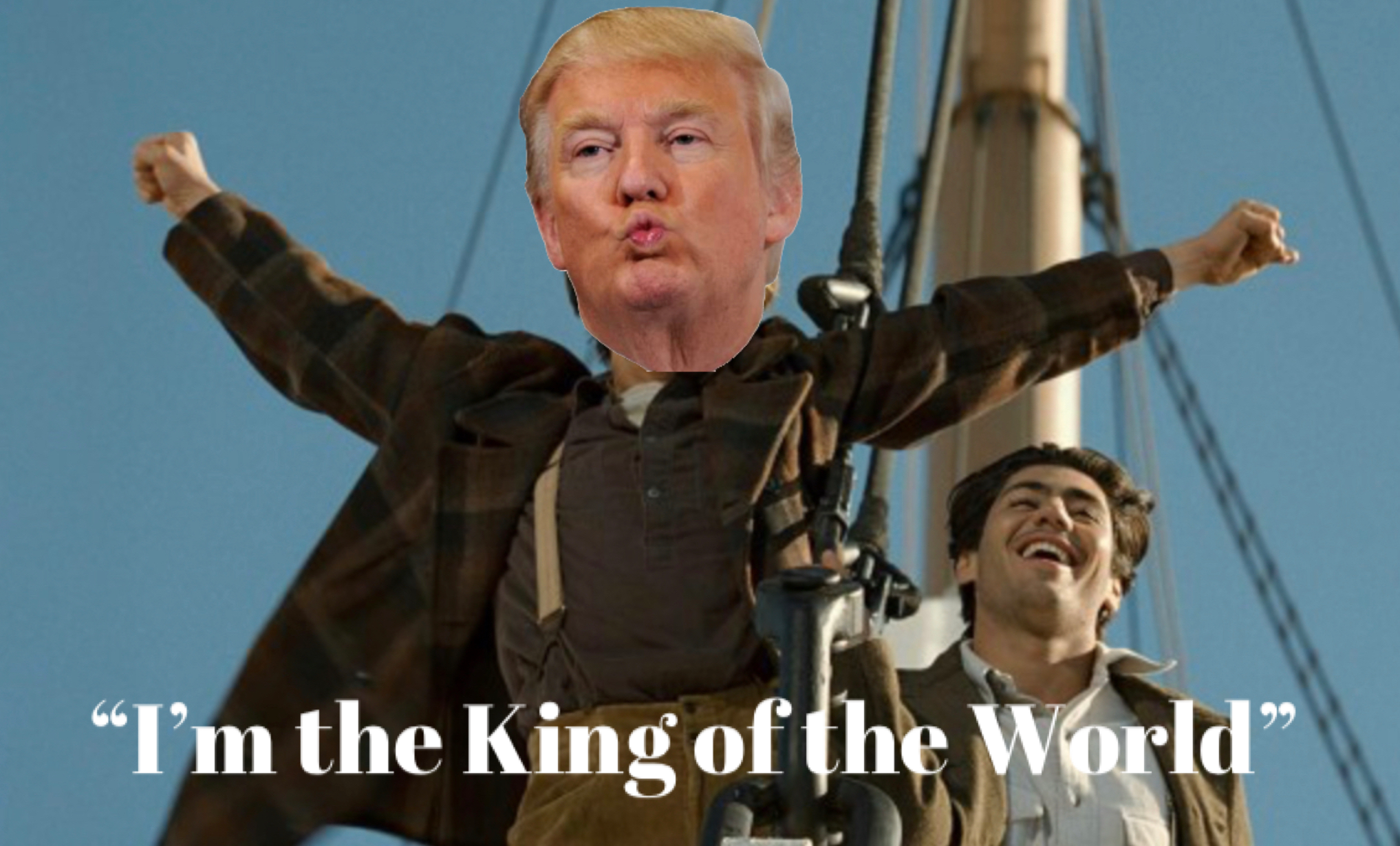 Trump is King of the World Blank Meme Template