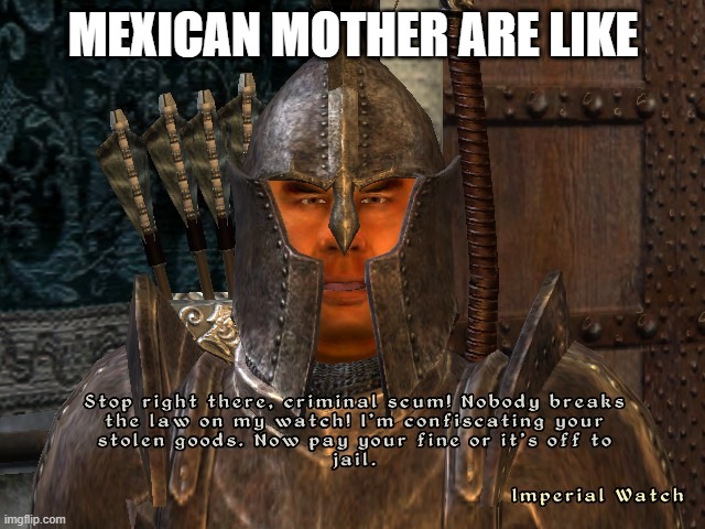 Scumbag | MEXICAN MOTHER ARE LIKE | image tagged in scumbag | made w/ Imgflip meme maker