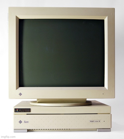Sun SparcStation | image tagged in sun sparcstation | made w/ Imgflip meme maker