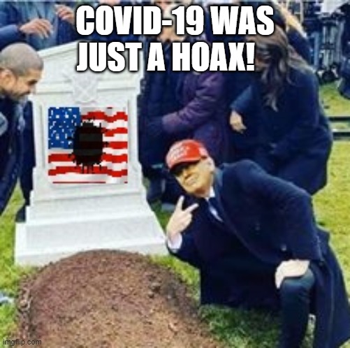COVID-19 WAS JUST A HOAX! | made w/ Imgflip meme maker