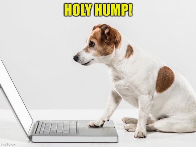 HOLY HUMP! | made w/ Imgflip meme maker