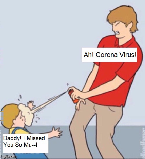 When you run out of sanitizer | image tagged in child,corona virus,coronavirus,coronavirus meme | made w/ Imgflip meme maker
