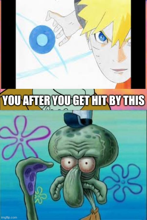 Squidward Meme | YOU AFTER YOU GET HIT BY THIS | image tagged in memes,squidward | made w/ Imgflip meme maker