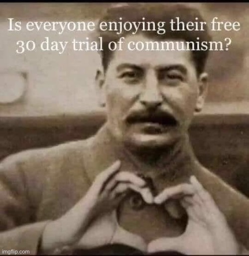 Lmfao quarantine is in no way comparable to communism. Not even a little. Cringe | image tagged in communism,communist,cringe,leftist,quarantine,covid-19 | made w/ Imgflip meme maker