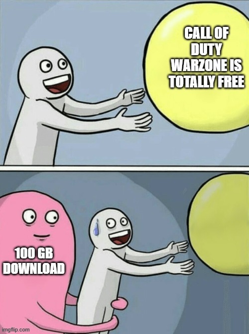 100 GB download with the egyptian internet .... it needs about 2 complete days of downloading _"not a joke"_ | image tagged in gamming,video games,games,call of duty | made w/ Imgflip meme maker