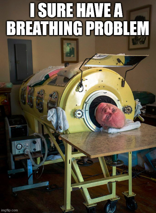 I SURE HAVE A 
BREATHING PROBLEM | made w/ Imgflip meme maker