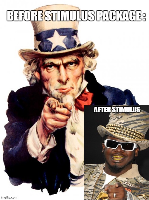 Uncle Sam | BEFORE STIMULUS PACKAGE :; AFTER STIMULUS | image tagged in fun,funny memes,funny meme,coronavirus,lol,bad pun | made w/ Imgflip meme maker