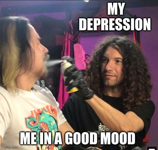 game grumps | MY DEPRESSION; ME IN A GOOD MOOD | image tagged in don't | made w/ Imgflip meme maker