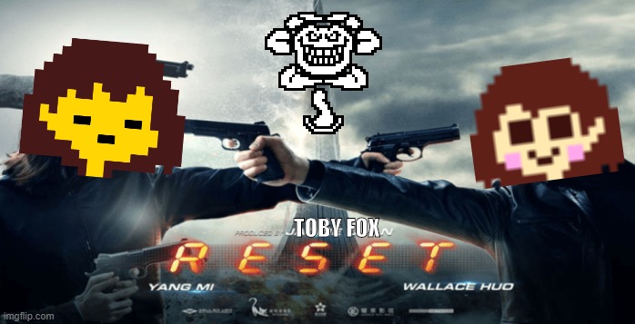 Why did I do this | TOBY FOX | image tagged in reset,undertale,movies | made w/ Imgflip meme maker