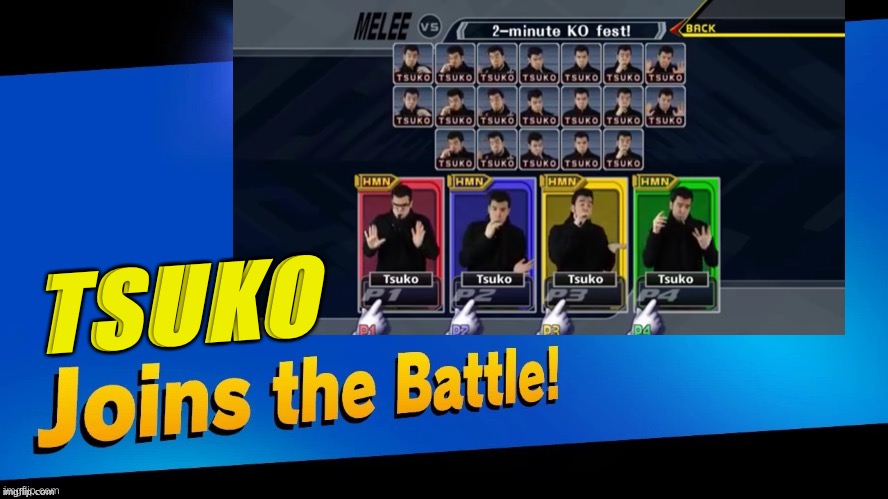 Kazoo man joins the battle | TSUKO | image tagged in yes,super smash bros | made w/ Imgflip meme maker