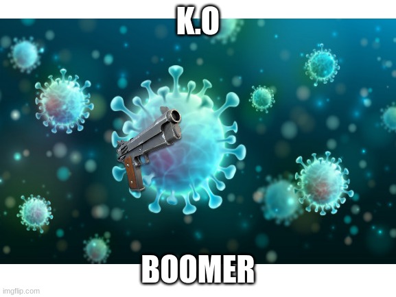 K.O BOOMER | made w/ Imgflip meme maker