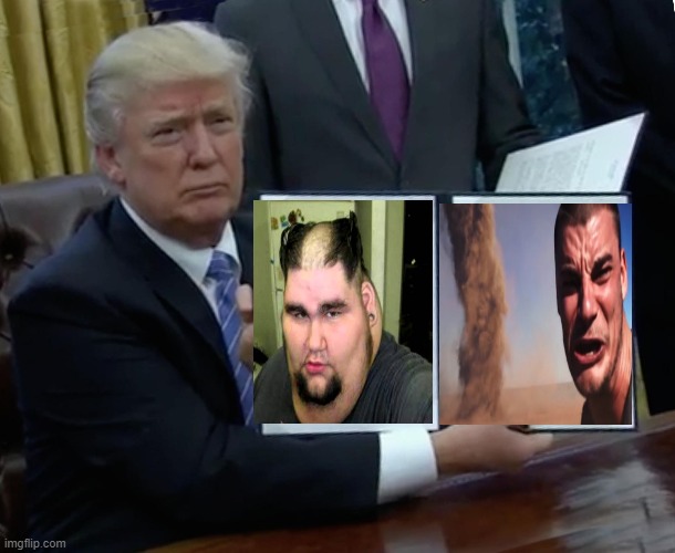 Trump Bill Signing | image tagged in memes,trump bill signing | made w/ Imgflip meme maker