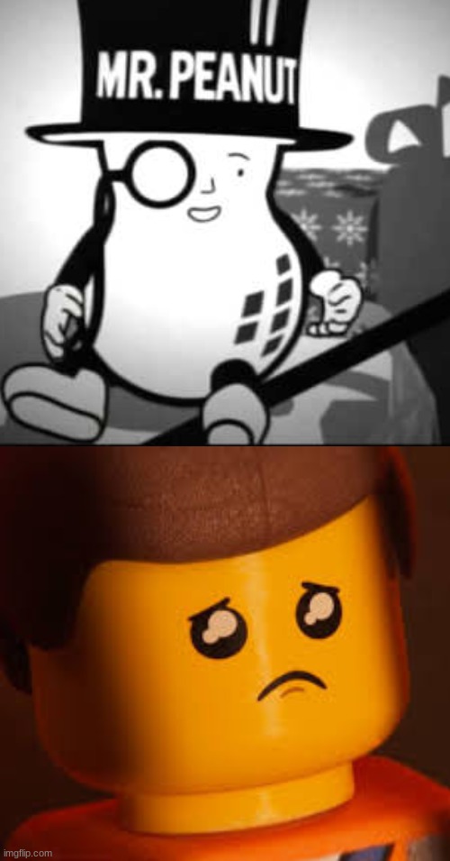 When you watch this and it makes you sad | image tagged in sad emmet,commercials,mr peanut | made w/ Imgflip meme maker