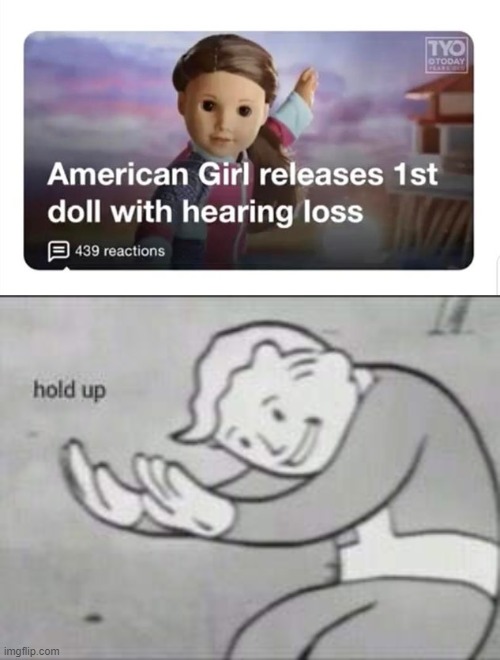 The other ones can hear us?! | image tagged in fallout hold up,memes,funny,hol up,doll | made w/ Imgflip meme maker