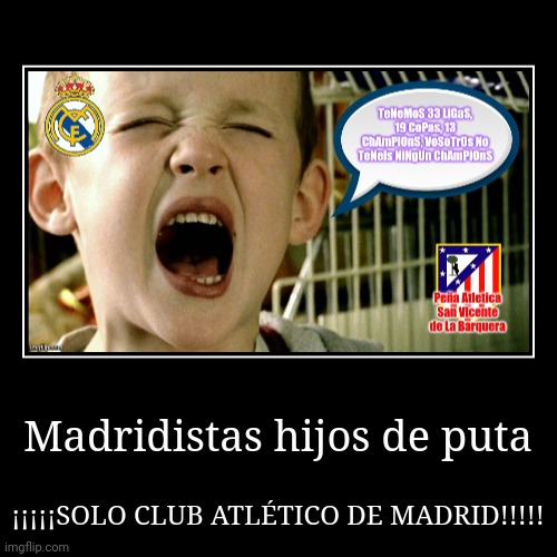 Aúpa Atleti | image tagged in funny,demotivationals,memes,atletico madrid,real madrid,funny memes | made w/ Imgflip demotivational maker