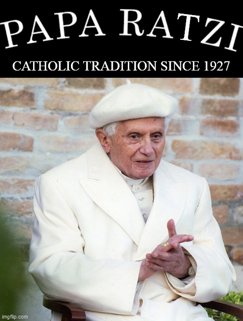 Happy Birthday Pope Benedict XVI | T; CATHOLIC TRADITION SINCE 1927 | image tagged in memes,pope benedict xvi,happy birthday | made w/ Imgflip meme maker