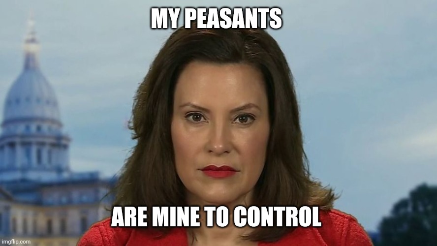 MY PEASANTS ARE MINE TO CONTROL | image tagged in politics | made w/ Imgflip meme maker