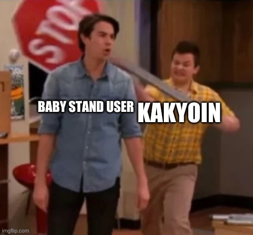 Gibby hitting Spencer with a stop sign | BABY STAND USER; KAKYOIN | image tagged in gibby hitting spencer with a stop sign | made w/ Imgflip meme maker