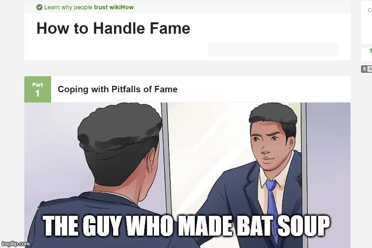 THE GUY WHO MADE BAT SOUP | image tagged in memes | made w/ Imgflip meme maker