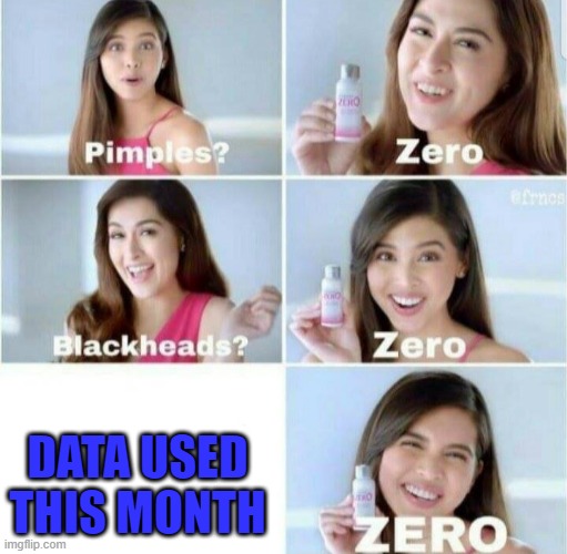 Pimples, Zero! | DATA USED THIS MONTH | image tagged in pimples zero | made w/ Imgflip meme maker