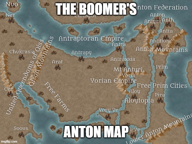 Old Anton | THE BOOMER'S; ANTON MAP | image tagged in old anton | made w/ Imgflip meme maker