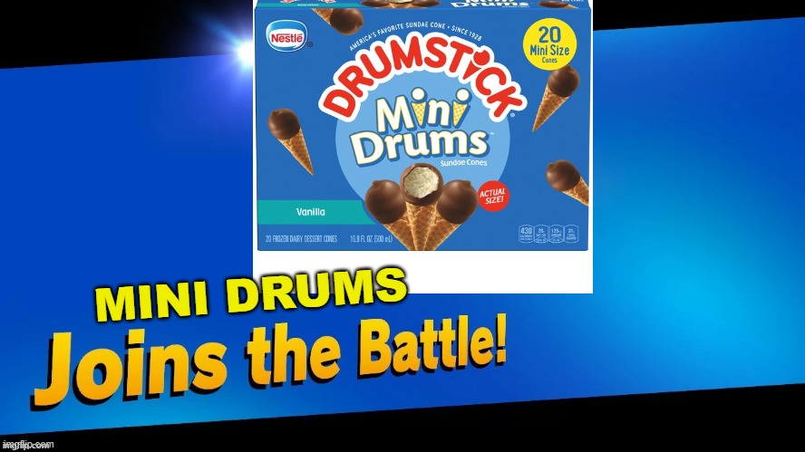 Blank Joins the battle | MINI DRUMS | image tagged in blank joins the battle | made w/ Imgflip meme maker