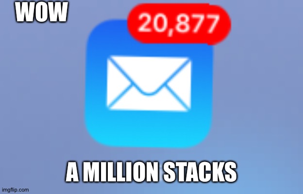 WOW A MILLION STACKS | made w/ Imgflip meme maker