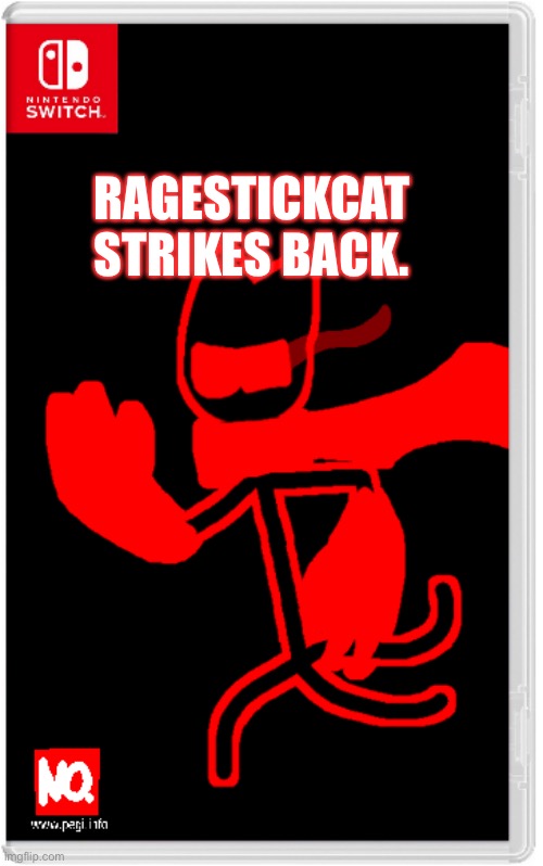 RAGESTICKCAT STRIKES BACK. | made w/ Imgflip meme maker