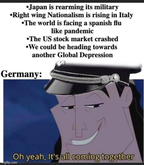 Uh-oh. We’ve seen this one before lol (Repost) | image tagged in germany,world war 2,world war ii,history,historical meme,oh yeah it's all coming together | made w/ Imgflip meme maker