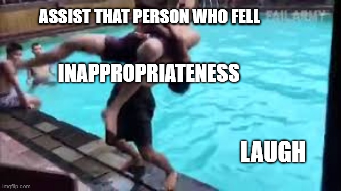 don't fall in front of me | ASSIST THAT PERSON WHO FELL; INAPPROPRIATENESS; LAUGH | image tagged in no good can come of this,laughing,inappropriate | made w/ Imgflip meme maker