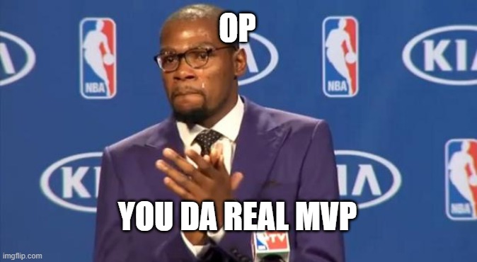 You The Real MVP Meme | OP; YOU DA REAL MVP | image tagged in memes,you the real mvp | made w/ Imgflip meme maker