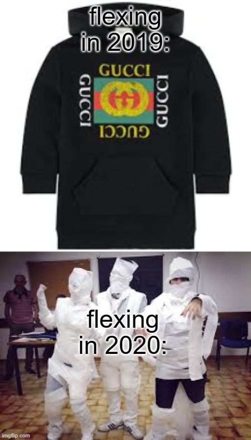 flexing in 2019:; flexing in 2020: | image tagged in covid-19,funny | made w/ Imgflip meme maker