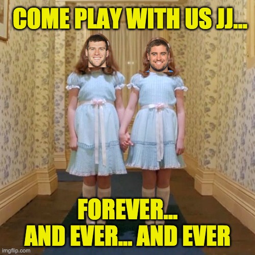 Twins from The Shining | COME PLAY WITH US JJ... FOREVER... AND EVER... AND EVER | image tagged in twins from the shining,steelers | made w/ Imgflip meme maker