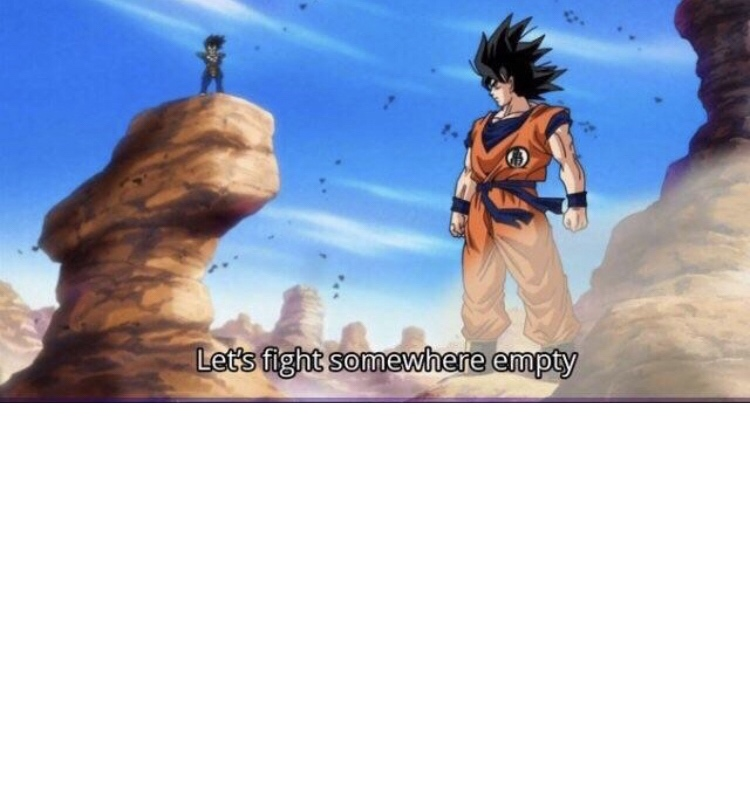 Let's Fight Somewhere Empty! Blank Template Imgflip