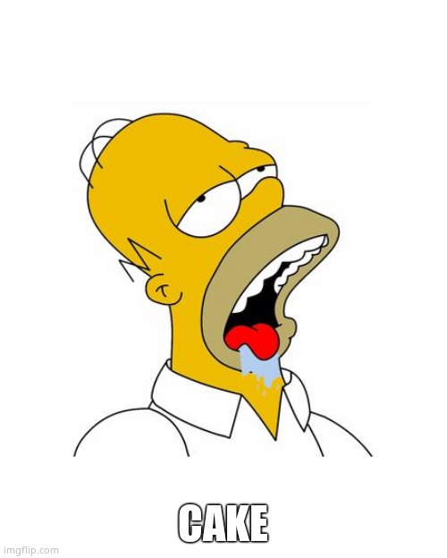 Homer Simpson Drooling | CAKE | image tagged in homer simpson drooling | made w/ Imgflip meme maker
