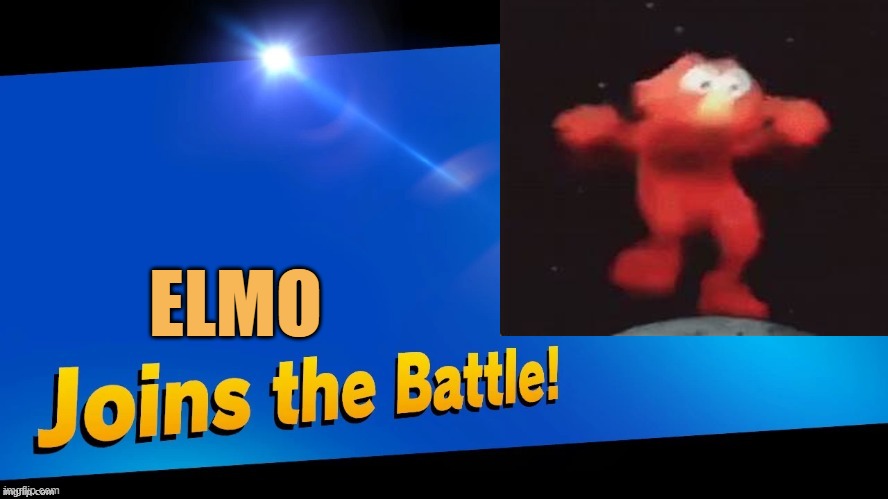 Joins The Battle | ELMO | image tagged in joins the battle | made w/ Imgflip meme maker