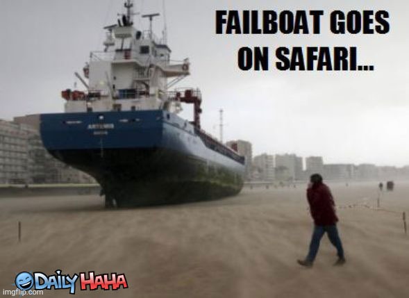 Fail Boat on Safari! | image tagged in fail boat on safari | made w/ Imgflip meme maker