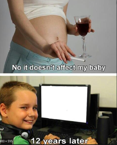 No it dosent affect my baby Blank Meme Template