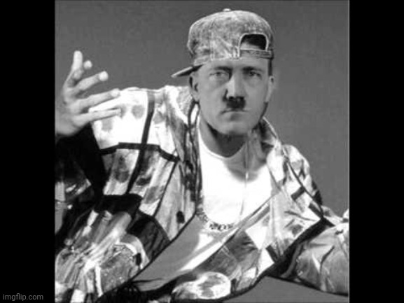 Swaghitler | image tagged in swaghitler | made w/ Imgflip meme maker