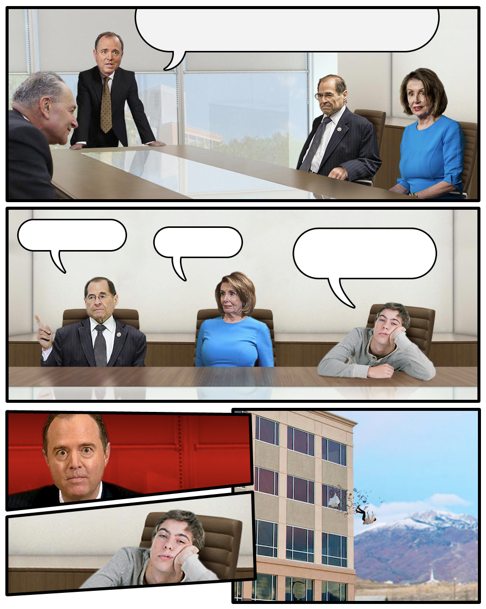 Schiff Boardroom Meeting Suggestion Blank Meme Template