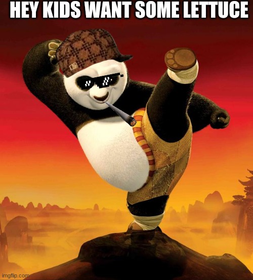 kung fu panda | HEY KIDS WANT SOME LETTUCE | image tagged in kung fu panda | made w/ Imgflip meme maker