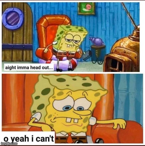 Sponge Bob Head Out Fail | image tagged in sponge bob head out fail | made w/ Imgflip meme maker