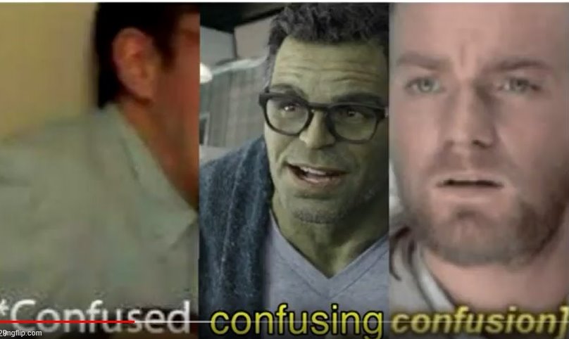 confused confusing confusion | image tagged in confused confusing confusion | made w/ Imgflip meme maker
