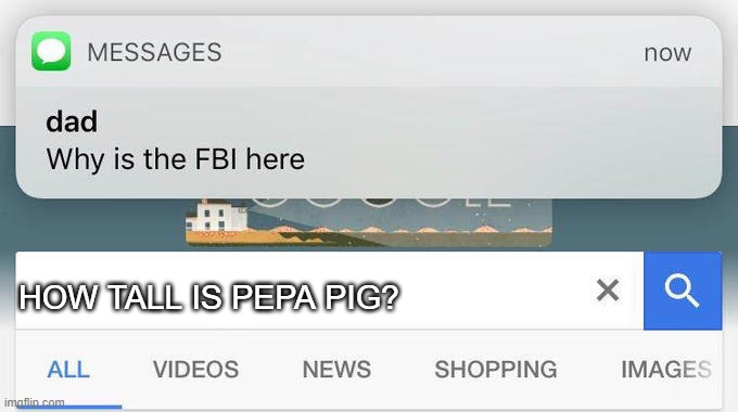 why is the FBI here? | HOW TALL IS PEPA PIG? | image tagged in why is the fbi here,peppa pig,funny,memes | made w/ Imgflip meme maker