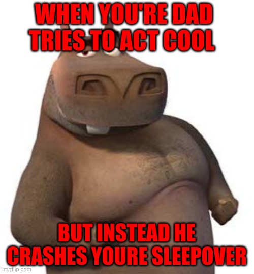 Moto moto | WHEN YOU'RE DAD TRIES TO ACT COOL; BUT INSTEAD HE CRASHES YOURE SLEEPOVER | image tagged in moto moto | made w/ Imgflip meme maker