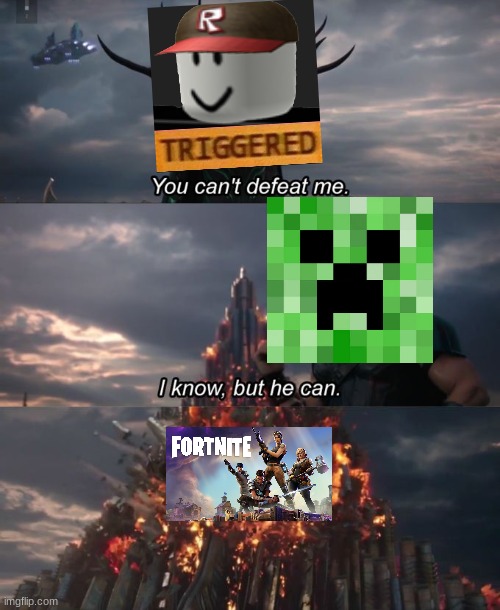 You Can't Defeat Me | image tagged in you can't defeat me | made w/ Imgflip meme maker