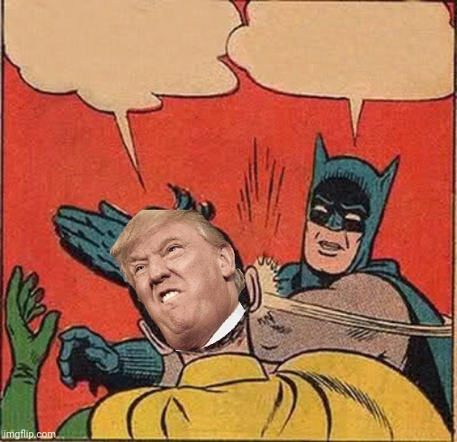 Batman Slapping Robin Meme | image tagged in memes,batman slapping robin | made w/ Imgflip meme maker