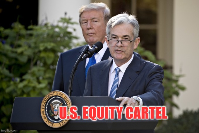 jerome powell | U.S. EQUITY CARTEL | image tagged in jerome powell | made w/ Imgflip meme maker