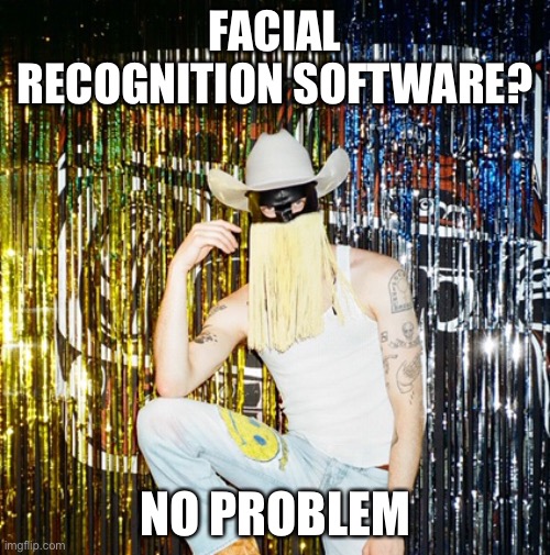 FACIAL RECOGNITION SOFTWARE? NO PROBLEM | image tagged in orvillepeck,subpop | made w/ Imgflip meme maker